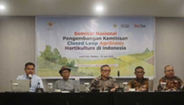 Government Encourages the Development of Closed Loop Horticulture Agribusiness Partnership to Create Synergy Between Upstream and Downstream Sectors